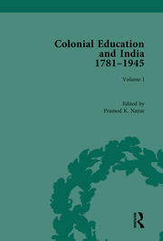 Colonial Education and India 1781-1945: Volume I book cover