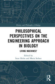 Philosophical Perspectives on the Engineering Approach in Biology: Living Machines? book cover