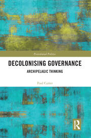 Decolonising Governance: Archipelagic Thinking book cover