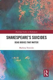 Shakespeare�s Suicides: Dead Bodies That Matter book cover