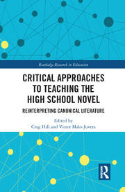 Critical Approaches to Teaching the High School Novel: Reinterpreting Canonical Literature book cover