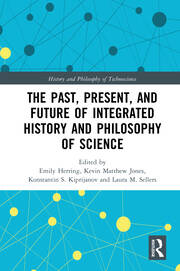 The Past, Present, and Future of Integrated History and Philosophy of Science book cover