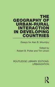 The Geography of Urban-Rural Interaction in Developing Countries: Essays for Alan B. Mountjoy book cover