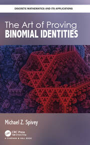 The Art of Proving Binomial Identities book cover