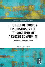 The Role of Corpus Linguistics in the Ethnography of a Closed Community: Survival Communication book cover
