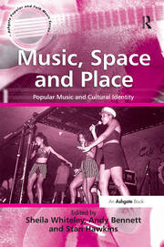 Music, Space and Place: Popular Music and Cultural Identity book cover