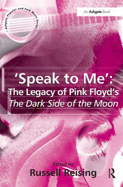 'Speak to Me': The Legacy of Pink Floyd's The Dark Side of the Moon book cover
