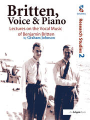 Britten, Voice and Piano: Lectures on the Vocal Music of Benjamin Britten book cover
