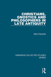 Christians, Gnostics and Philosophers in Late Antiquity book cover