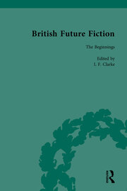 British Future Fiction, 1700-1914, Volume 1 book cover