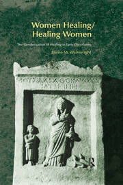 Women Healing/Healing Women: The Genderisation of Healing in Early Christianity book cover