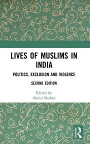 Lives of Muslims in India: Politics, Exclusion and Violence book cover