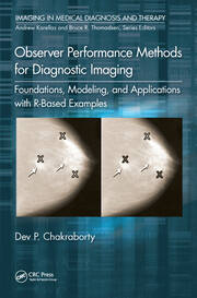 Observer Performance Methods for Diagnostic Imaging: Foundations, Modeling, and Applications with R-Based Examples book cover