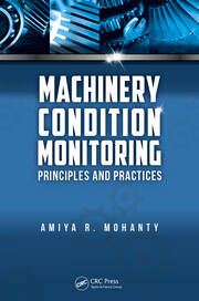 Machinery Condition Monitoring: Principles and Practices book cover