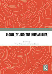 Mobility and the Humanities - 1st Edition - Peter Merriman - Lynne Pea