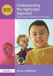 Understanding the HighScope Approach: Early Years Education in Practice book cover
