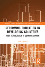 Reforming Education in Developing Countries: From Neoliberalism to Communitarianism book cover