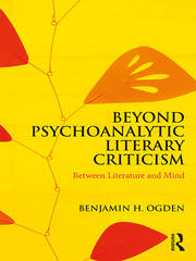 Beyond Psychoanalytic Literary Criticism: Between Literature and Mind book cover