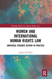 Women and International Human Rights Law: Universal Periodic Review in Practice book cover