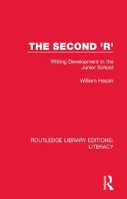 The Second 'R': Writing Development in the Junior School book cover