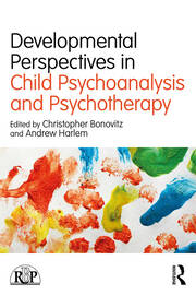 Developmental Perspectives in Child Psychoanalysis and Psychotherapy book cover