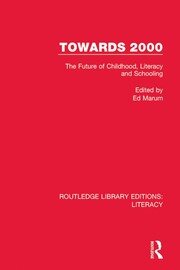 Towards 2000: The Future of Childhood, Literacy and Schooling book cover