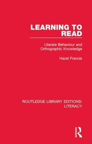 Learning to Read: Literate Behaviour and Orthographic Knowledge book cover