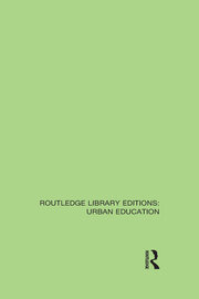 Routledge Library Editions: Urban Education book cover