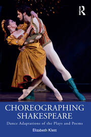 Choreographing Shakespeare: Dance Adaptations of the Plays and Poems book cover