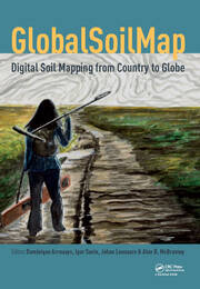 GlobalSoilMap - Digital Soil Mapping from Country to Globe: Proceedings of the Global Soil Map 2017 Conference, July 4-6, 2017, Moscow, Russia book cover