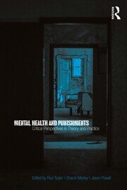 Mental Health and Punishments: Critical Perspectives in Theory and Practice book cover