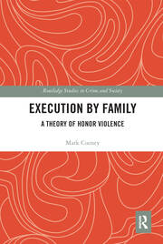 Execution by Family: A Theory of Honor Violence book cover