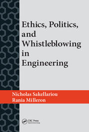 Ethics, Politics, and Whistleblowing in Engineering book cover