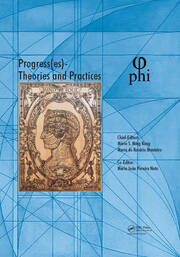 Progress(es), Theories and Practices: Proceedings of the 3rd International Multidisciplinary Congress on Proportion Harmonies Identities (PHI 2017), October 4-7, 2017, Bari, Italy book cover