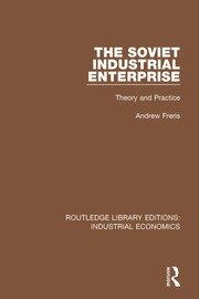 The Soviet Industrial Enterprise: Theory and Practice book cover