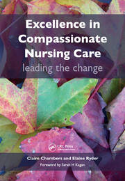 Excellence in Compassionate Nursing Care: Leading the Change book cover