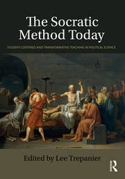 The Socratic Method Today: Student-Centered and Transformative Teaching in Political Science book cover