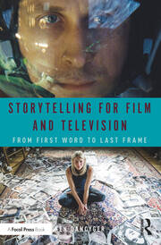 Storytelling for Film and Television: From First Word to Last Frame book cover