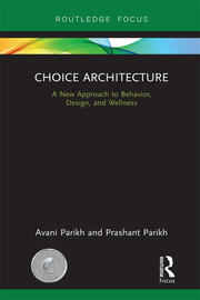 Choice Architecture: A new approach to behavior, design, and wellness book cover