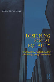 Designing Social Equality: Architecture, Aesthetics, and the Perception of Democracy book cover