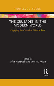 The Crusades in the Modern World: Engaging the Crusades, Volume Two book cover