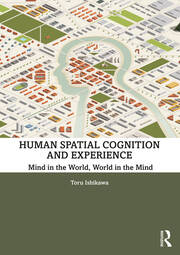 Human Spatial Cognition and Experience: Mind in the World, World in the Mind book cover