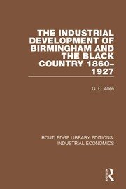The Industrial Development of Birmingham and the Black Country, 1860-1927 book cover