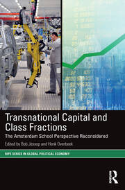 Transnational Capital and Class Fractions: The Amsterdam School Perspective Reconsidered book cover