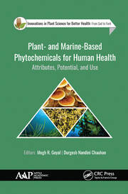 Plant- and Marine- Based Phytochemicals for Human Health: Attributes, Potential, and Use book cover
