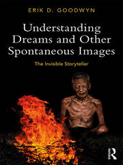 Understanding Dreams and Other Spontaneous Images: The Invisible Storyteller book cover