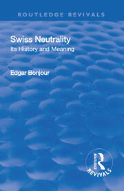 Revival: Swiss Neutrality (1946): Its History and Meaning book cover