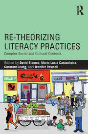 Re-theorizing Literacy Practices: Complex Social and Cultural Contexts book cover