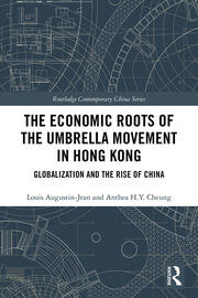 The Economic Roots of the Umbrella Movement in Hong Kong: Globalization and the Rise of China book cover