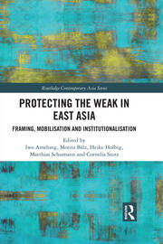 Protecting the Weak in East Asia: Framing, Mobilisation and Institutionalisation book cover